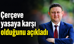 Erkan Dönmez’den çerçeve yasa açıklaması