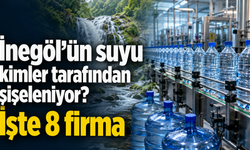 İnegöl’den milyonlarca şişeye uzanan su yolculuğu