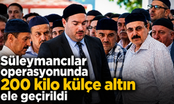 Süleymancılar operasyonunda 200 kilo külçe altın ele geçirildi