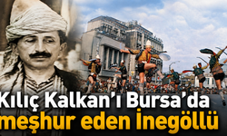 Bursa'da kılıç kalkan kültürünün oluşmasını sağlayan İnegöllü Mehmet Tutal