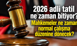 2026 adli tatil ne zaman bitiyor? Mahkemeler ne zaman normal çalışma düzenine dönecek?