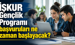 İŞKUR Gençlik Programı başvuruları ne zaman başlayacak? 2026 başvuru şartları ve ödeme tutarı belli oldu mu?