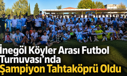 İnegöl Köyler Arası Futbol Turnuvası’nda Şampiyon Tahtaköprü Oldu