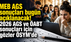 MEB AGS sonuçları bugün açıklanacak! 2026 AGS ve ÖABT sonuçları için gözler ÖSYM’de