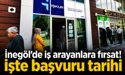 İnegöl'de iş arayanlara fırsat ! İşte başvuru tarihi