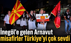 İnegöl'e gelen Arnavut misafirler Türkiye'yi çok sevdi