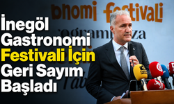İnegöl Gastronomi Festivali İçin Geri Sayım Başladı