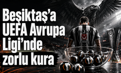 Beşiktaş'ın rakipleri belli oldu