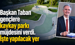 Başkan Taban’dan kaykay parkı müjdesi