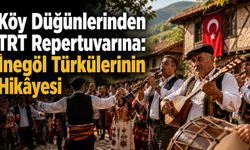 Köy Meydanlarından YouTube’a Uzanan İnegöl Türküleri