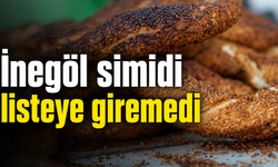 İnegöl simidi listede yer almadı