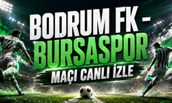 Bodrum FK - Bursaspor maçı canlı izle