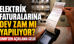 Elektrik faturalarına dev zam mı yapılıyor? DMM'den açıklama geldi