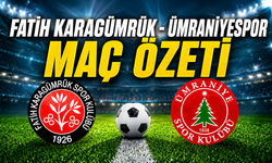Fatih Karagümrük - Ümraniyespor Maç Özeti