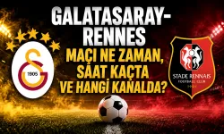 Galatasaray-Rennes maçı ne zaman, saat kaçta ve hangi kanalda?