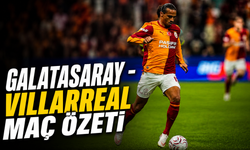 Galatasaray - Villarreal maç özeti | Galatasaray - Villarreal maçı önemli dakikalar