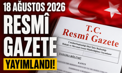 18 Ağustos 2026 Tarihli ve 33344 Sayılı Resmî Gazete