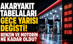 Akaryakıt Tabelaları Gece Yarısı Değişti! Benzin ve Motorin Ne Kadar Oldu?