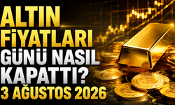 Altın Fiyatları Günü Nasıl Kapattı? Gram ve Çeyrek Altında Son Durum | 3 Ağustos 2026