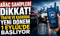 Araç sahipleri dikkat! Trafik ve kaskoda yeni dönem 1 Eylül’de başlıyor
