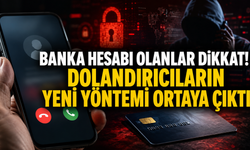 Banka hesabı olanlar dikkat! Dolandırıcıların yeni yöntemi ortaya çıktı