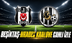 Beşiktaş-Hradec Kralove Canlı İzle | Beşiktaş-Hradec Kralove Canlı Anlatım | Beşiktaş Maçı İzle