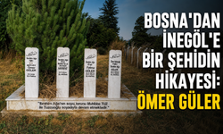 Bosna’dan İnegöl’e Bir Şehidin Hikayesi: Ömer Güler