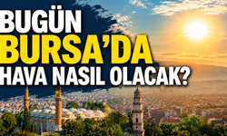 Bugün Bursa'da Hava Nasıl Olacak? 18 Ağustos Salı Bursa Hava Durumu