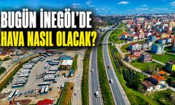 Bugün İnegöl’de Hava Nasıl Olacak? 2 Ağustos Pazar İnegöl Hava Durumu