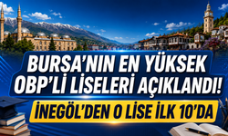 Bursa’nın En Yüksek OBP’li Liseleri Açıklandı! İnegöl’den O Lise İlk 10’da