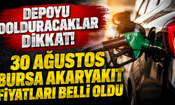 Depoyu dolduracaklar dikkat! 30 Ağustos Bursa akaryakıt fiyatları belli oldu