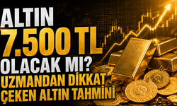 Gram Altın 7.500 TL Olacak mı? Uzmandan Dikkat Çeken Altın Tahmini