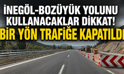 İnegöl-Bozüyük yolunu kullanacaklar dikkat! Bir yön trafiğe kapatıldı