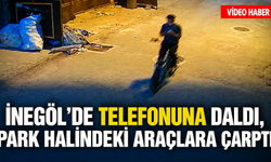 İnegöl’de Telefonuna Daldı, Park Halindeki Araçlara Çarptı