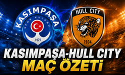 Kasımpaşa-Hull City maç özeti