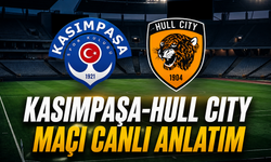 Kasımpaşa-Hull City maçı canlı anlatım