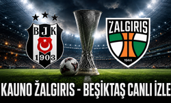 Kauno Žalgiris - Beşiktaş Canlı İzle | Kauno Žalgiris - Beşiktaş Canlı Anlatım | Beşiktaş Maçı İzle