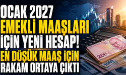 Ocak 2027 Emekli Maaşları İçin Yeni Hesap! En Düşük Maaş İçin Rakam Ortaya Çıktı