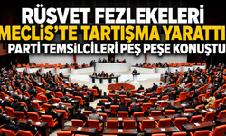 Rüşvet Fezlekeleri Meclis’te Tartışma Yarattı! Parti Temsilcileri Peş Peşe Konuştu