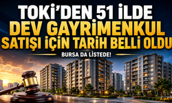 TOKİ’den 51 İlde Dev Gayrimenkul Satışı İçin Tarih Belli Oldu