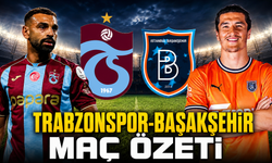 Trabzonspor-Başakşehir Maç Özeti