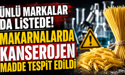 Ünlü Markalar da Listede! Makarnalarda Kanserojen Madde Tespit Edildi
