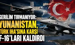 Gerilim tırmanıyor: Yunanistan, Türk İHA'sına karşı F-16'ları kaldırdı