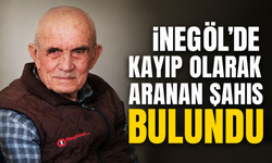 İnegöl’de Kayıp Olarak Aranan Şahıs Bulundu