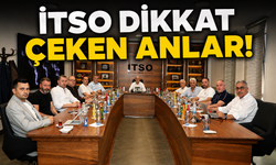 İTSO dikkat çeken anlar!