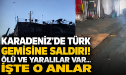Karadeniz'de Türk Gemisine Saldırı! Ölü ve Yaralılar Var... İşte O Anlar