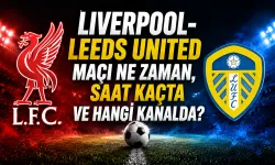 Liverpool-Leeds United maçı ne zaman, saat kaçta ve hangi kanalda?