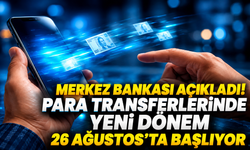 Merkez Bankası açıkladı! Para transferlerinde yeni dönem 26 Ağustos’ta başlıyor