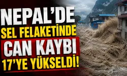 Nepal’de sel felaketinde can kaybı 17’ye yükseldi