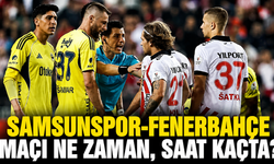 Samsunspor-Fenerbahçe maçı ne zaman, saat kaçta, hangi kanalda?